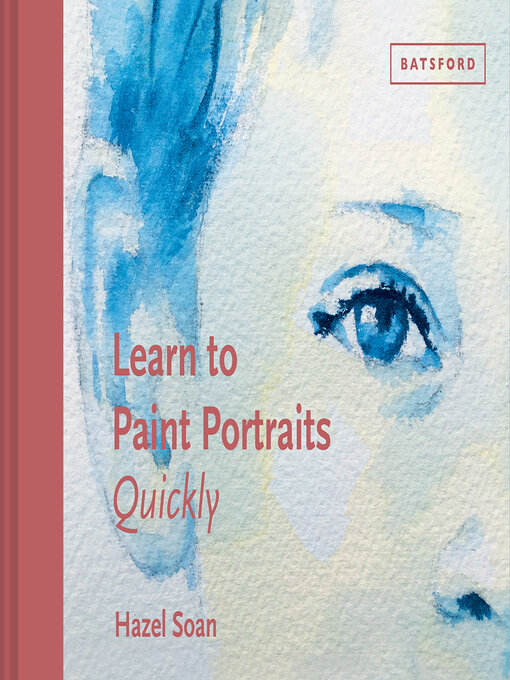 Title details for Learn to Paint Portraits Quickly by Hazel Soan - Available
